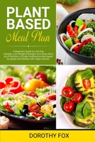 Plant based diet cookbook for beginners: A kick-start Guide with lot of Delicious and Healthy Whole Food Recipes that will Make you Drool. Includes a 30-Day Vegan Meal Plan for People & Athletes 180157166X Book Cover