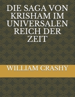 Die Saga Von Krisham Im Universalen Reich Der Zeit B08F6RYK5B Book Cover