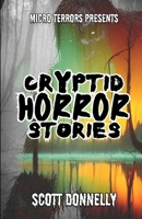 Cryptid Horror Stories: Micro Terrors Presents B0C47WF11D Book Cover