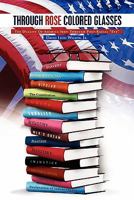 Through Rose Colored Glasses: The Duality of America Seen Through Post-Racial Eye 1462857310 Book Cover