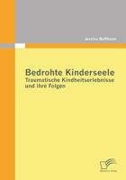 Bedrohte Kinderseele - Traumatische Kindheitserlebnisse und ihre Folgen 3842858000 Book Cover