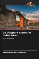 La diaspora uigura in Uzbekistan:: Storia e presente 6206064794 Book Cover