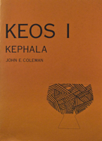 Kephala: A Late Neolithic Settlement and Cementery (Keos) 0876617011 Book Cover