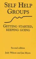 Self-help Groups: Getting Started, Keeping Going 1874259003 Book Cover