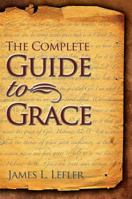 The Complete Guide to Grace 097299033X Book Cover