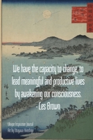 We have the capacity to change, to lead meaningful and productive lives by awakening our consciousness. - Les Brown: Ukiyoe Inspirational Journal Art ... book 1692184563 Book Cover