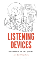 Listening Devices: Music Media in the Pre-Digital Era B0CRQK51CW Book Cover