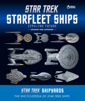 Star Trek Shipyards Star Trek Starships: 2294 to the Future 2nd Edition: The Encyclopedia of Starfleet Ships 1858755301 Book Cover