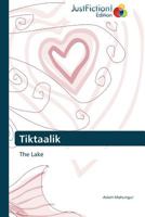 Tiktaalik: The Lake 3845448393 Book Cover