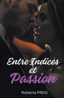 Entre Indices et Passion (French Edition) B0CSNGQ9CX Book Cover