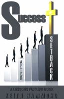 Success After Setback: Overcoming Obstacles To Your Growth 193858855X Book Cover