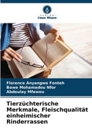 Tierzüchterische Merkmale, Fleischqualität einheimischer Rinderrassen (German Edition) 620832369X Book Cover