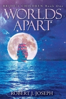 Worlds Apart (Bride's Children) 1525561200 Book Cover