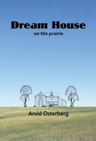 Dream House on the prairie 1683150406 Book Cover