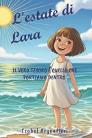 L'estate di Lara: il vero tesoro è quello che portiamo dentro (Italian Edition) B0FMFWX5LT Book Cover