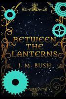 Between the Lanterns 0997284226 Book Cover