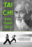 Tai Chi and the Daoist Spirit 1893765466 Book Cover