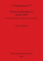 Ethno-Archaeology in Jenne, Mali 1841710431 Book Cover