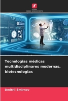 Tecnologias médicas multidisciplinares modernas, biotecnologias (Portuguese Edition) 6209548067 Book Cover