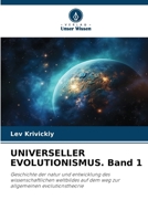 UNIVERSELLER EVOLUTIONISMUS. Band 1 (German Edition) 6630078101 Book Cover