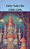 Fairy Tales for Little Girls B0F5SPYNHK Book Cover