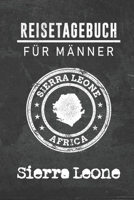 Reisetagebuch f�r M�nner Sierra Leone: 6x9 Reise Journal I Notizbuch mit Checklisten zum Ausf�llen I Perfektes Geschenk f�r den Trip nach Sierra Leone f�r jeden Reisenden 1712540823 Book Cover