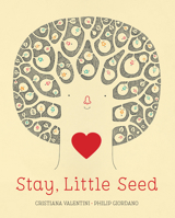 Stay, Little Seed 1771646462 Book Cover