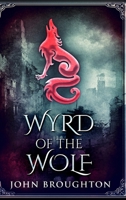 Wyrd Of The Wolf: Large Print Edition 4824102774 Book Cover