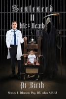Sentenced II Life & Death At Birth 1636615538 Book Cover