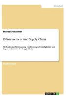E-Procurement und Supply Chain: Methoden zur Verbesserung von Prozessgeschwindigkeiten und Lagerbeständen in der Supply Chain 3656434026 Book Cover