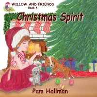 Christmas Spirit (Willow and Friends) 1962848019 Book Cover