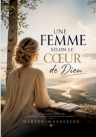 Une femme selon le coeur de Dieu (French Edition) 2322837466 Book Cover