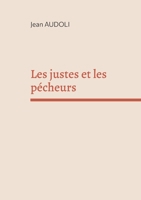 Les justes et les pécheurs (French Edition) 232284392X Book Cover