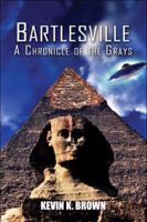 Bartlesville: A Chronicle of the Grays 1606100734 Book Cover