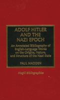 Adolf Hitler and the Nazi Epoch 0810835584 Book Cover