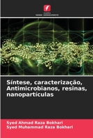 Síntese, caracterização, Antimicrobianos, resinas, nanopartículas 6204150928 Book Cover