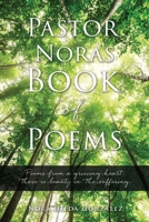 Pastor Nora's Book of Poems: Poems from a grieving heart; there is beauty in the suffering. 1662874324 Book Cover