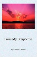 From My Perspective 0595460682 Book Cover