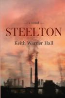 Steelton a Novel 1542977894 Book Cover
