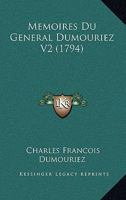 Memoires Du General Dumouriez V2 (1794) 116617655X Book Cover