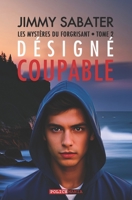 Désigné Coupable (Les Mystères Du Forgrisant) 172392315X Book Cover