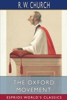 The Oxford movement: twelve years, 1833-1845 1532903103 Book Cover