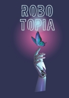 Robotopia: Tom's adventures B0C5BDL2NQ Book Cover