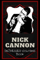 Nick Cannon Distressed Coloring Book: Artistic Adult Coloring Book B08NVVWHRK Book Cover