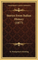 Stories From Italian History 1104657899 Book Cover