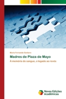 Madres de Plaza de Mayo 3639839161 Book Cover