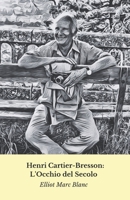 Henri Cartier-Bresson: L'Occhio del Secolo: Il tributo al maestro della fotografia umanista (Italian Edition) B0DXFL5SZW Book Cover