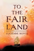 To the Fair Land 1781320179 Book Cover