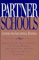 Partner Schools: Centers for Educational Renewal (Jossey Bass Education Series) 0787900656 Book Cover