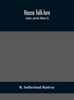 Hausa folk-lore, customs, proverbs (Volume II) 9354153755 Book Cover